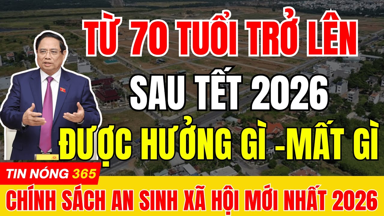 Người Từ 70 Tuổi Sau Tết 2026 – Những Khoản Tiền NÀY Không Phải Ai Cũng Biết |#tintuc #ansinhxahoi