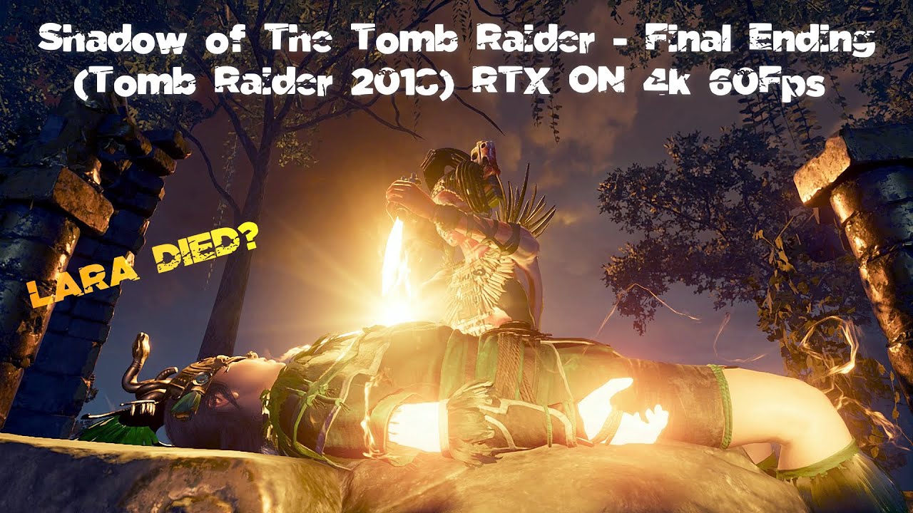 Shadow Of The Tomb Raider 2018 Final Ending With RTX On 4k UHD 60fps shadow-of-the-tomb-raider-2018-final-ending-with-rtx-on-4k-uhd-60fps