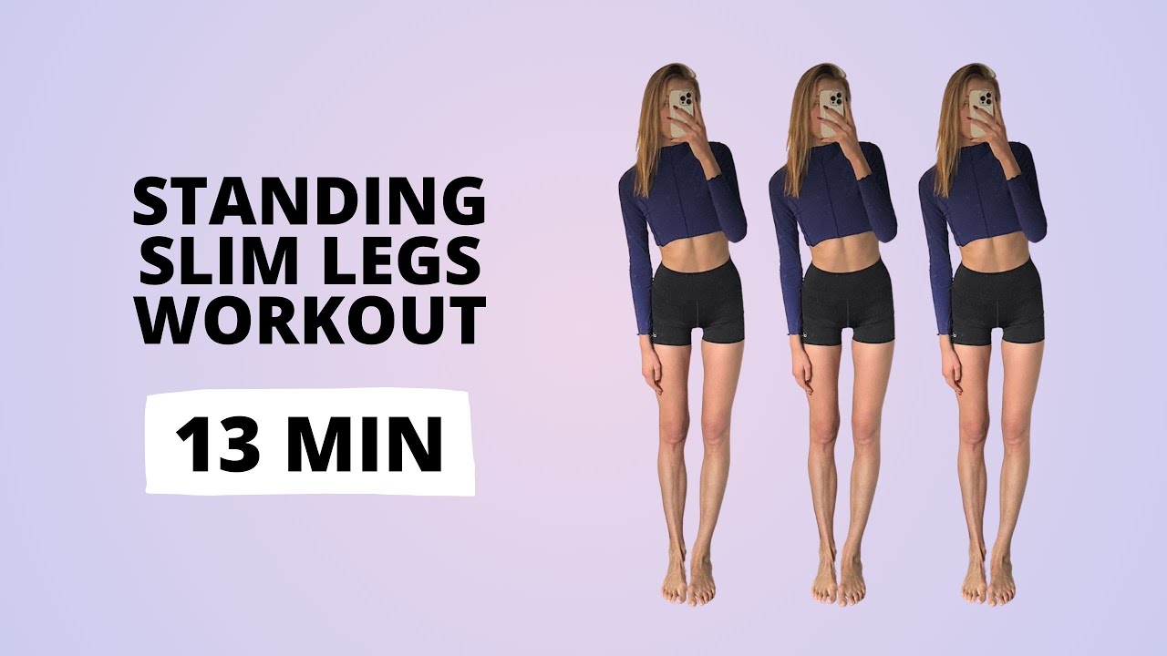 Standing Slim Legs Workout 13 Minutes No Equipment / Nina Dapper - YouTube
