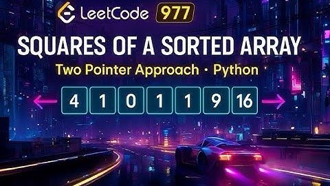 DSA | LeetCode 977 – Squares of a Sorted Array | Two Pointer Approach | Python | Hindi | Crack FAANG