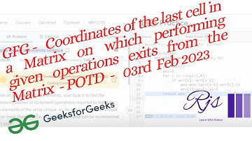 Coordinates of the last cell in a Matrix  - 03-Feb-2023 - GFG || POTD || Python & c++ || Rohan Shah