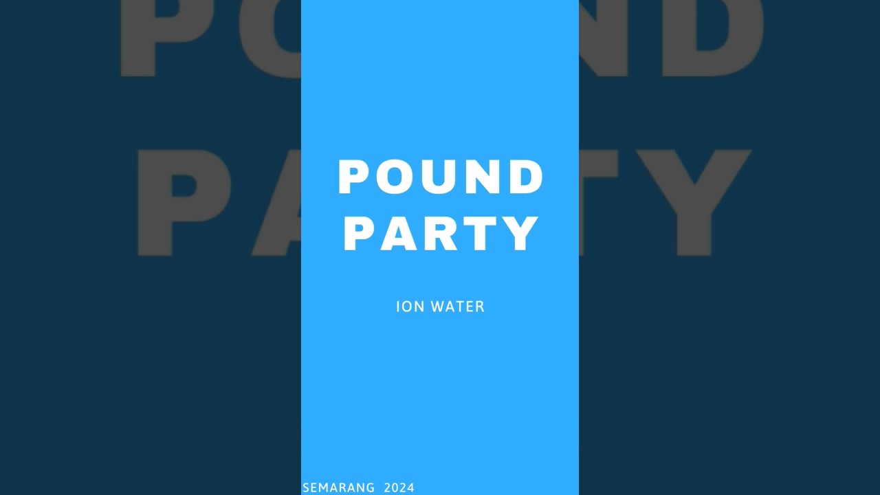 ION WATER POUND PARTY di Gor Jatidiri Semarang 