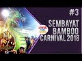 SEMBAYAT BAMBOO CARNIVAL- Karnaval Sembayat 2018 - Angling Dharma #3