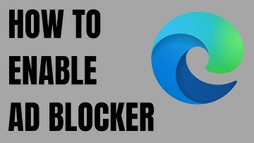 How to Enable Adblocker on Microsoft Edge