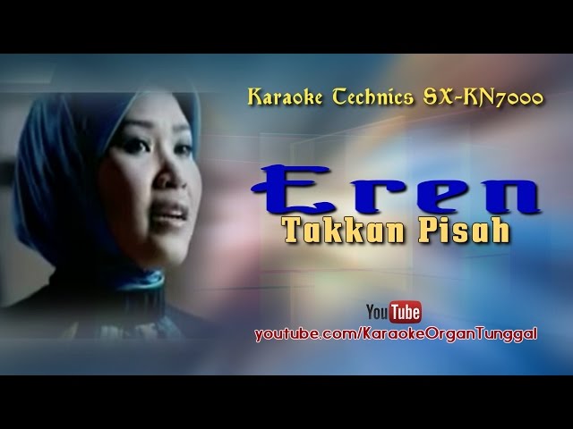 Eren - Takkan Pisah | Karaoke Technics SX-KN7000 class=