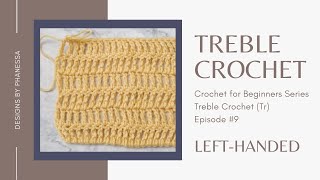 #9 Treble Crochet Stitch (Left-Handed) Tutorial