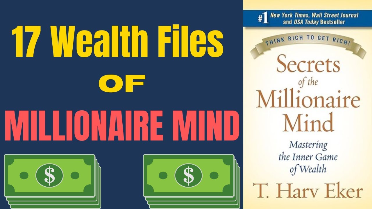 Secrets of the Millionaire Mind: 17 Wealth Files You MUST Know for Financial Success