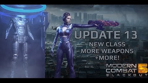Modern Combat 5 Update 13 Overview