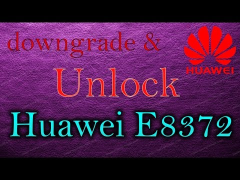 How to Downgrade and Unlock Huawei E8372h and others