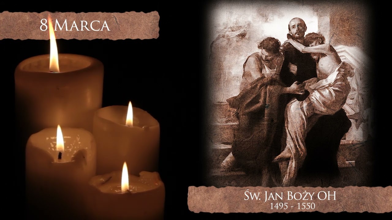 Skarby Kościoła 8 marca | św. Jan Boży