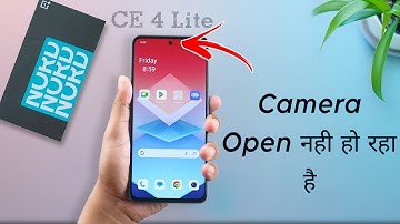 How to Solve Camera Problem in Oneplus Nord CE 4 Lite, Front Camera Open Nahi Ho Raha Hai