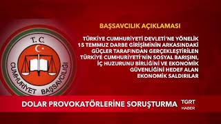 Dolar Provokatörlerine Soruşturma