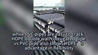 HDPE double wall corrugated pipe vs PVC pipe