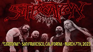 SUFFOCATION "Catatonia" - San Francisco, California - March 7th, 2023