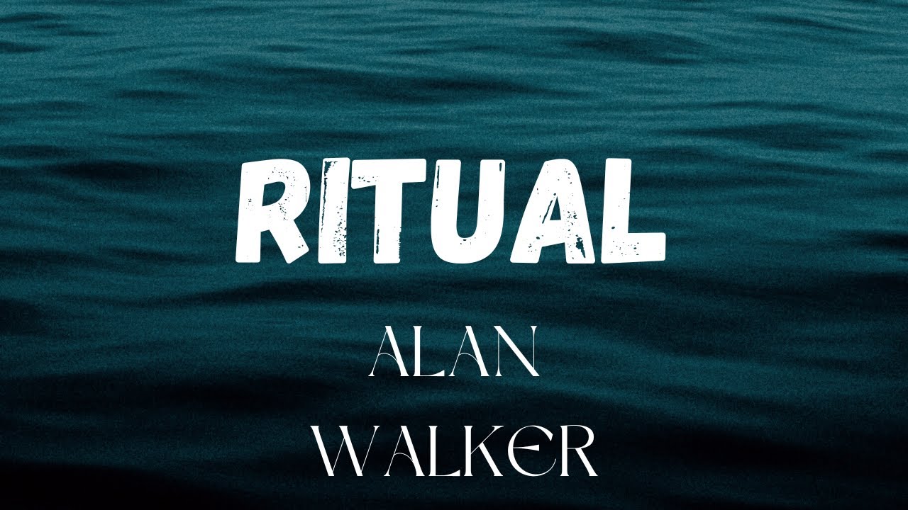 Alan Walker Ritual (Lyrics) - YouTube