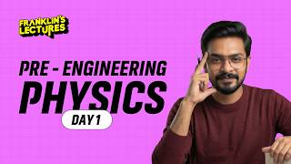 Pre-Engineering Physics | Franklin's lectures | Learn basics