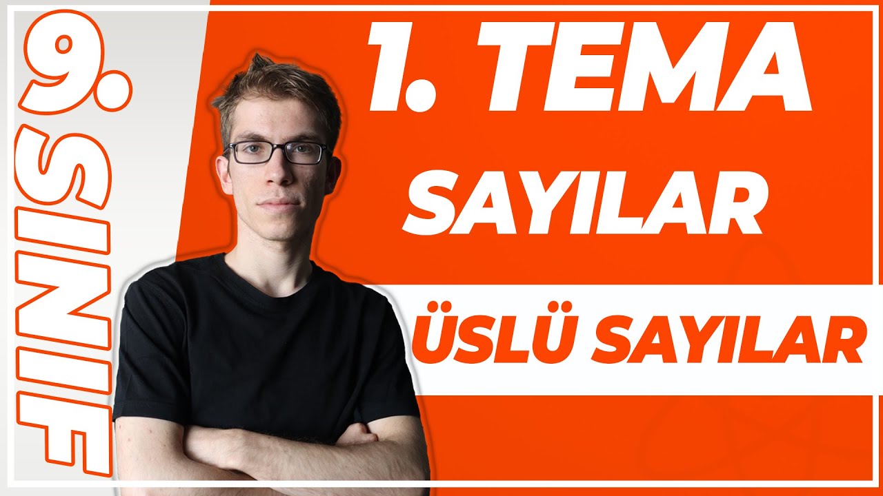 9.SINIF 1.TEMA - SAYILAR - Üslü Sayılar | 2026 Matematik