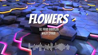 Miley Cyrus - Flowers - (Dj Fego | Remix | Bootleg) Resimi