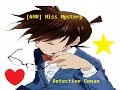 Amv miss mysterydetective conan