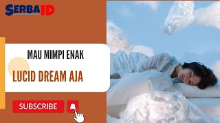 Bisa Mengontrol Mimpi, Berikut 7 Fakta Unik Tentang Lucid Dream