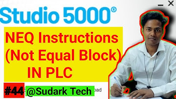 NEQ (Not Equal Instructions) in Studio 5000 PLC | Automation | PLC Programming | Sudartk Tech