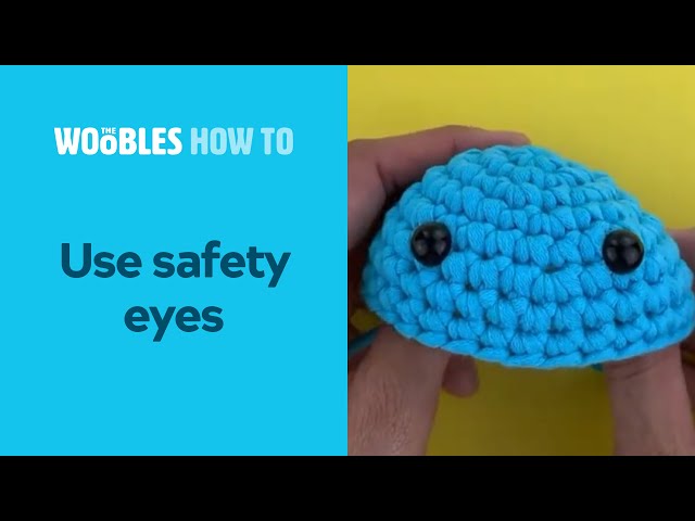 How to Use Safety Eyes