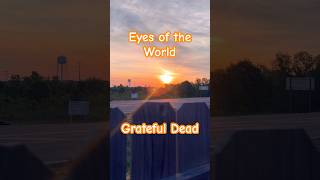 Eyes of the World Grateful Dead (6/9/1976) #sunrise #gratefulmorning