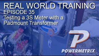 TESTING A 3S METER WITH A PADMOUNT CT PART 2