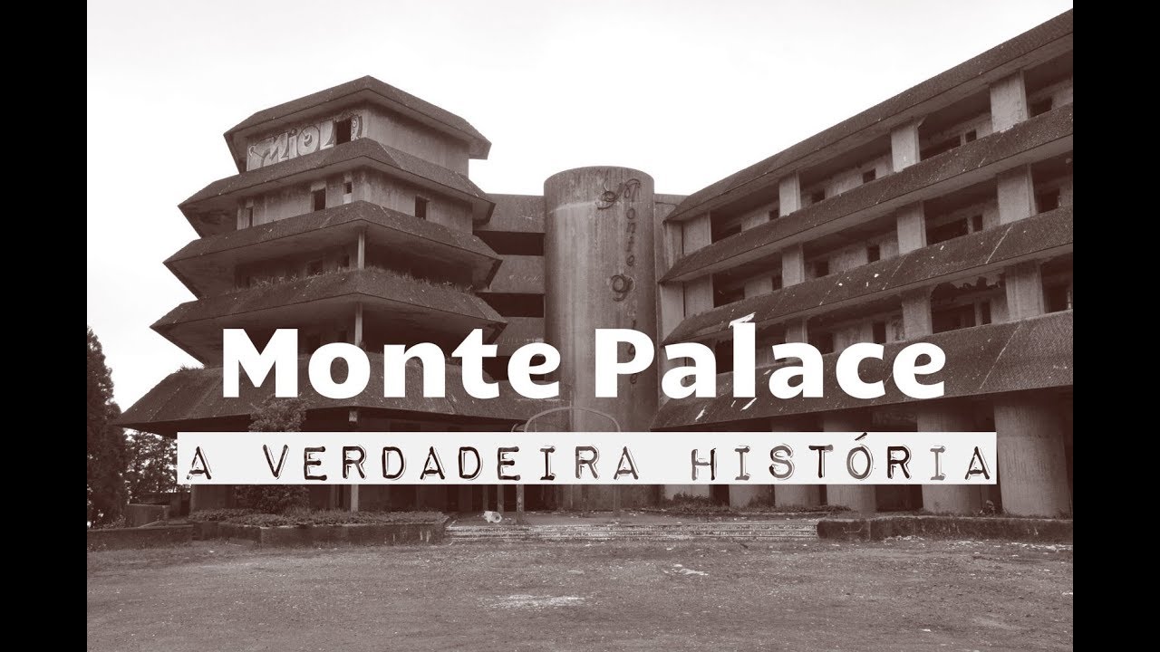 MONTE PALACE - A VERDADEIRA HISTÓRIA