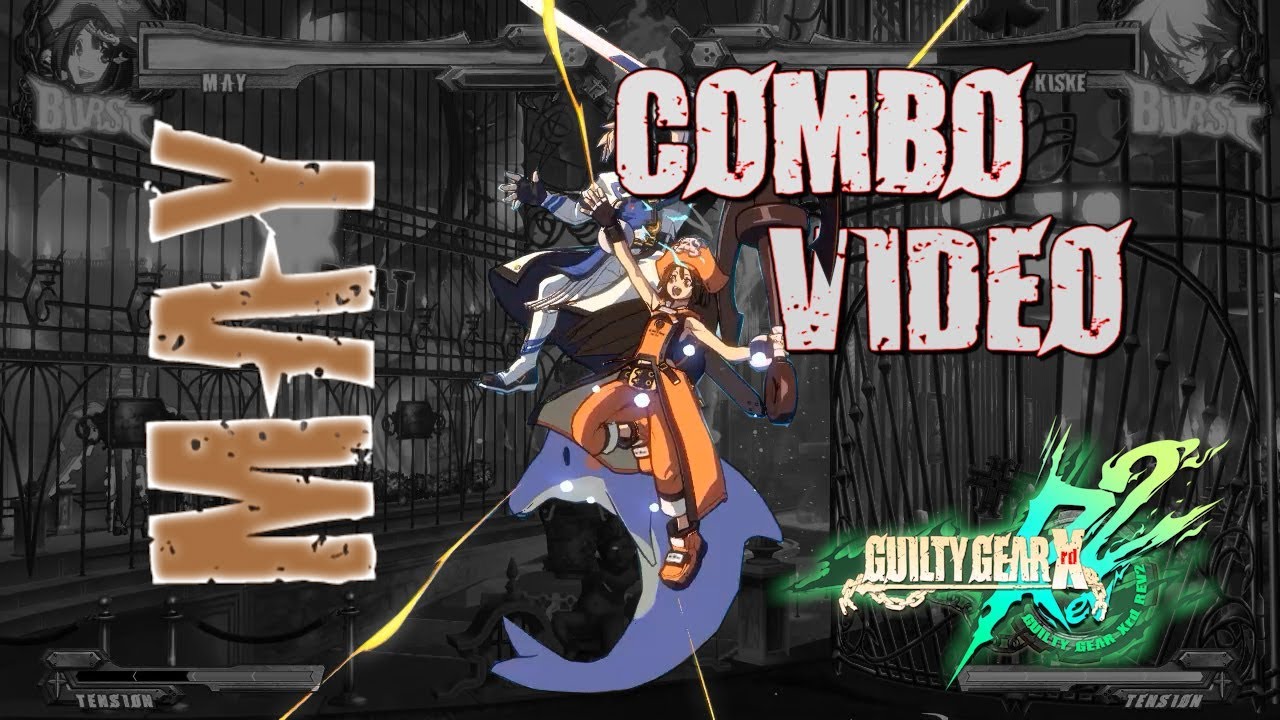 【GGXrd Rev 2.1】 A few May combos (short) 【GGXrd Rev 2.1】 A few May combos (short)