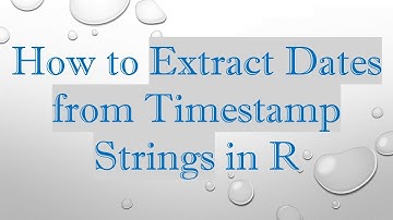 How to Extract Dates from Timestamp Strings in R