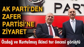 Özdağ Ve Kurtulmuş Ikinci Tur Öncesi Görüştü