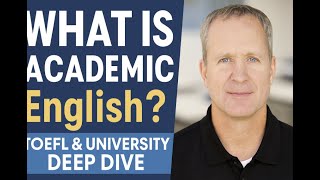 Academic English Language Proficiency Explained | TOEFL Deep Dive for University Success