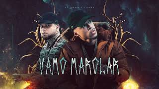 Vamo Marolar  Dj Lorran E L7nnon udio Oficial