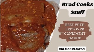 Brad Cooks Stuff Extra Beef With Leftover Condiment Sauce 字幕