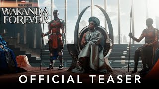 Marvel Studios Black Panther: Wakanda Forver | Official Teaser