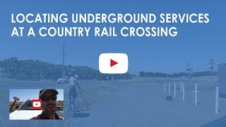 Locating underground services at a country rail crossing screenshot 2