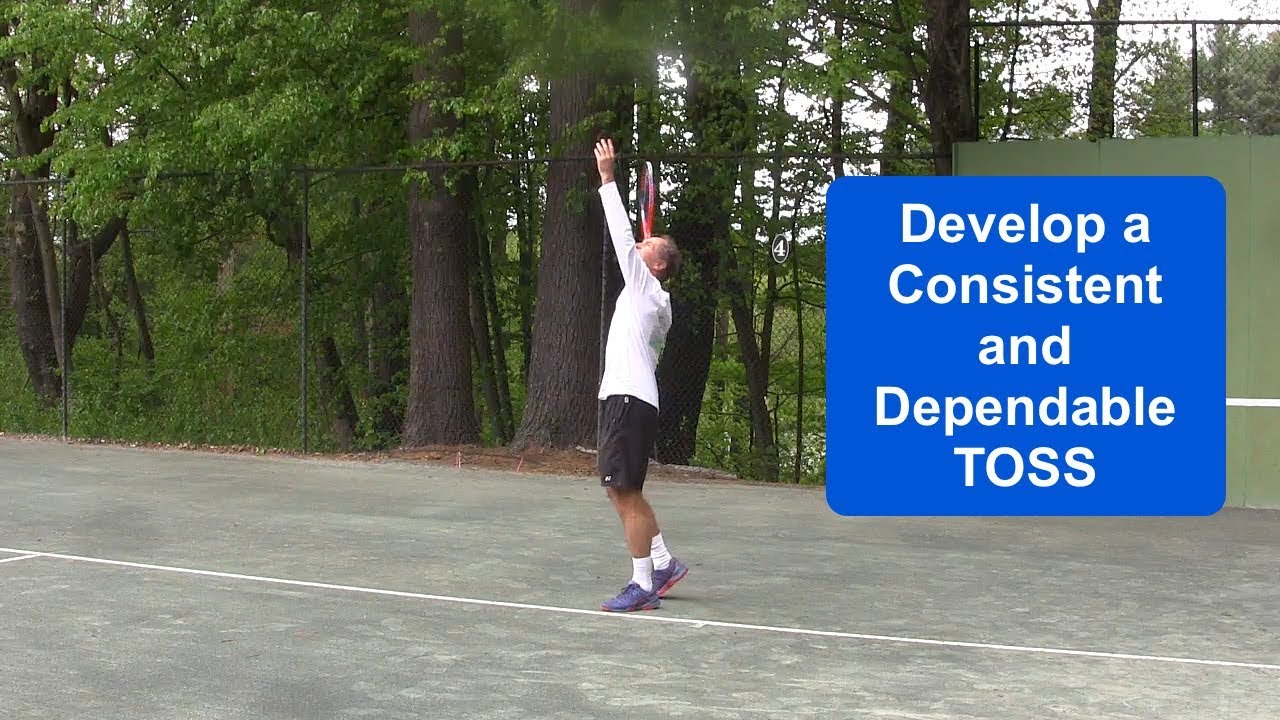 Tennis Instruction Develop a Consistent and Dependable Toss YouTube