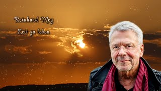 Zeit zu leben - Reinhard Mey