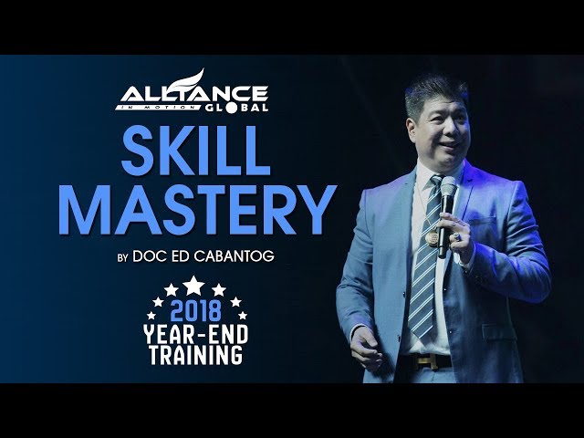 Skill Mastery by Doc Ed (AIM GLOBAL Year-End Training 2018) class=
