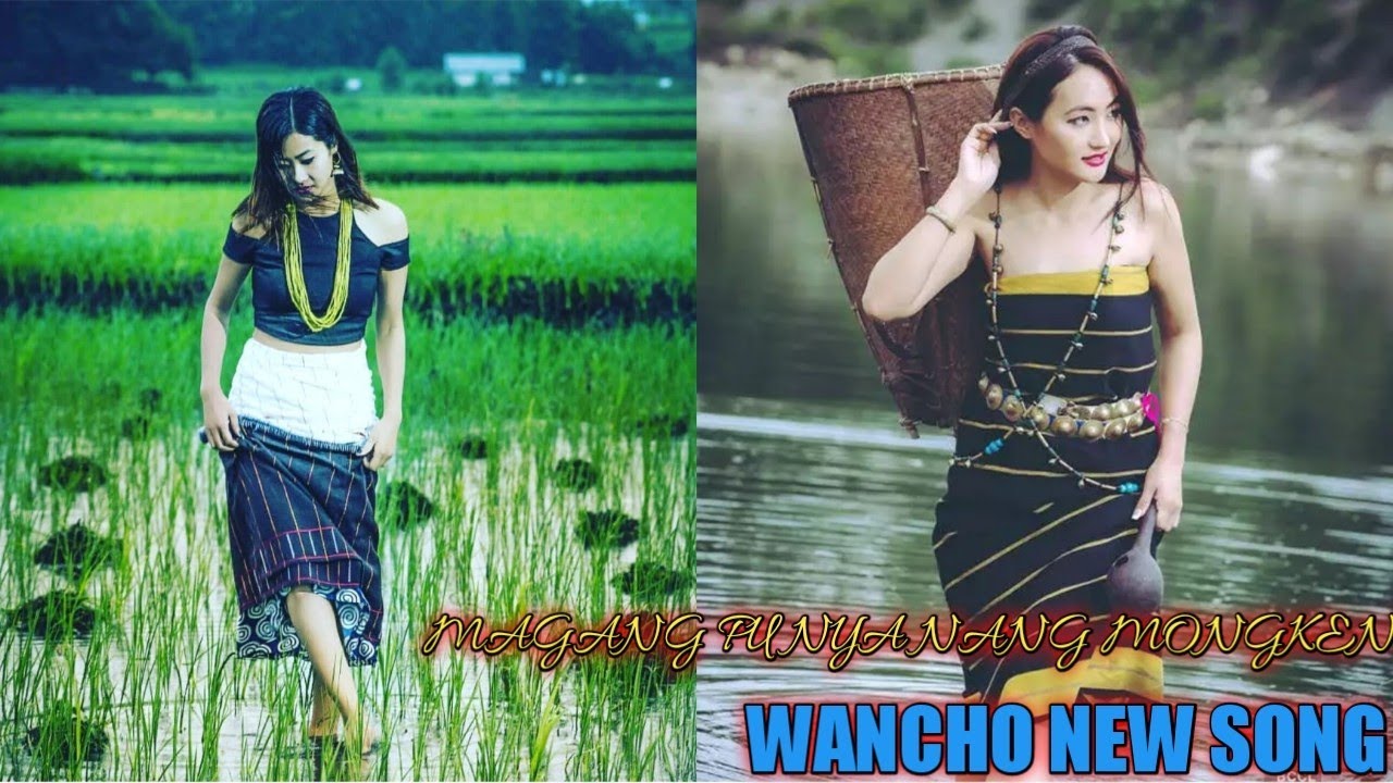 MAGANG PU NYA NANG MONGKEN | WANCHO LOVE SONG | LONGDING DISTRICT | WAKSA NAGA