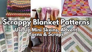 Knit Scrappy Blanket Patterns: Use Up Your Advent Yarn, Mini Skeins & Scraps | Knitting Podcast