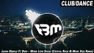 Jason Derulo Feat. Dido - When Love Sucks (Crystal Rock & Marc Kiss Remix) | FBM Resimi