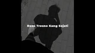 Roso Tresno Kang Sejati
