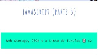 [JS5 - roteiro] Web Storage, JSON e a Lista de Tarefas 📓 x2