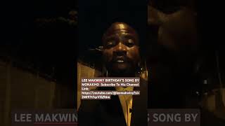 LEE MAKWINY BIRTHDAY'S SONG BY MONAKHO Link: https://youtube.com/@leemakwiny?si=2MI97t7qrVlSj9dm