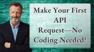 Make Your First API Request—No Coding Needed!