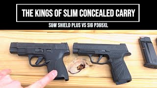 S&W Shield Plus vs Sig P365XL: The Kings of Slim Concealed Carry