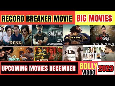UPCOMING BIG MOVIE DECEMBER 2023 parbhas Ranbir Kapoor Shahrukh khan ...