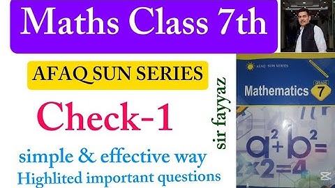 Maths class 7th | Check 1 | Unit 1 | exercise 1 | Afaq sun series | sir fayyaz | ex 1| grade 7
